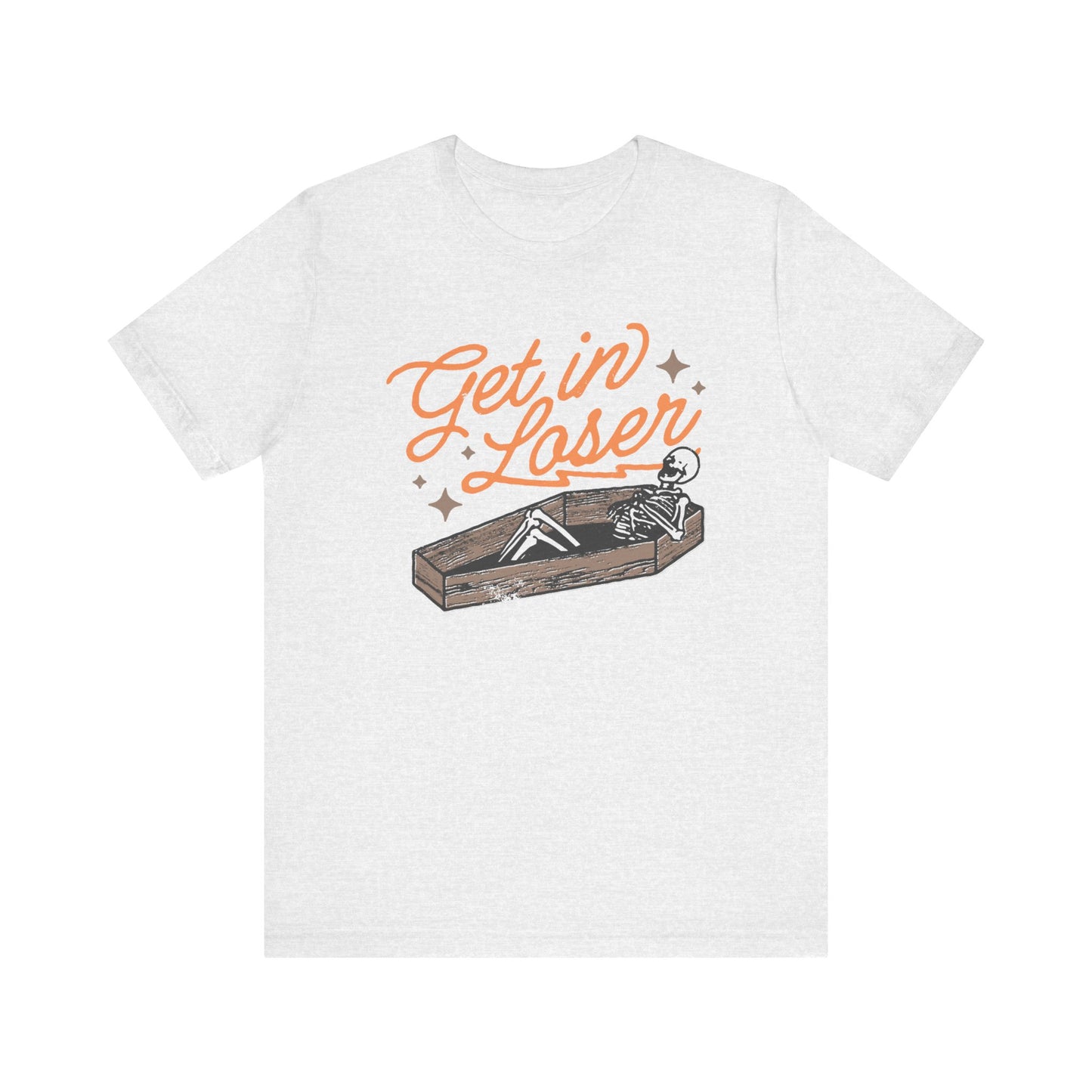 Get In Loser Tee