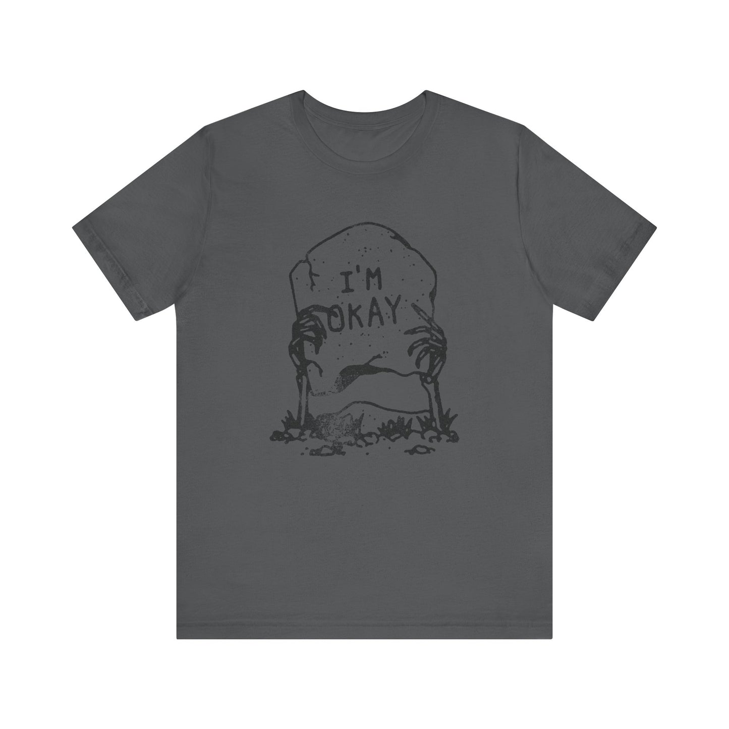 I'm Okay Tee