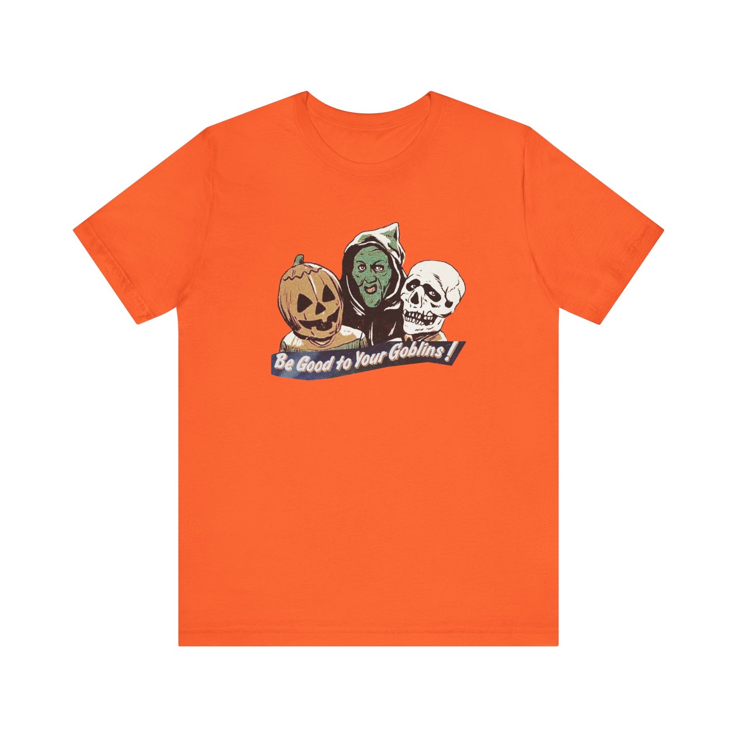 Be Good To Your Goblins Tee