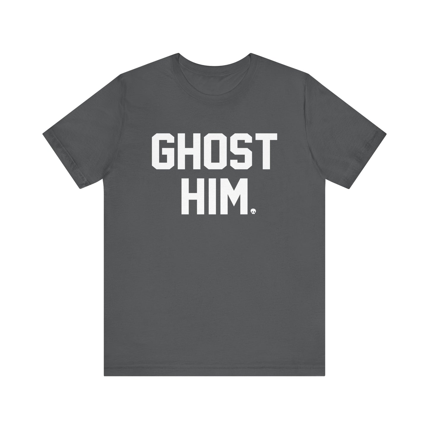 Ghost Him Tee