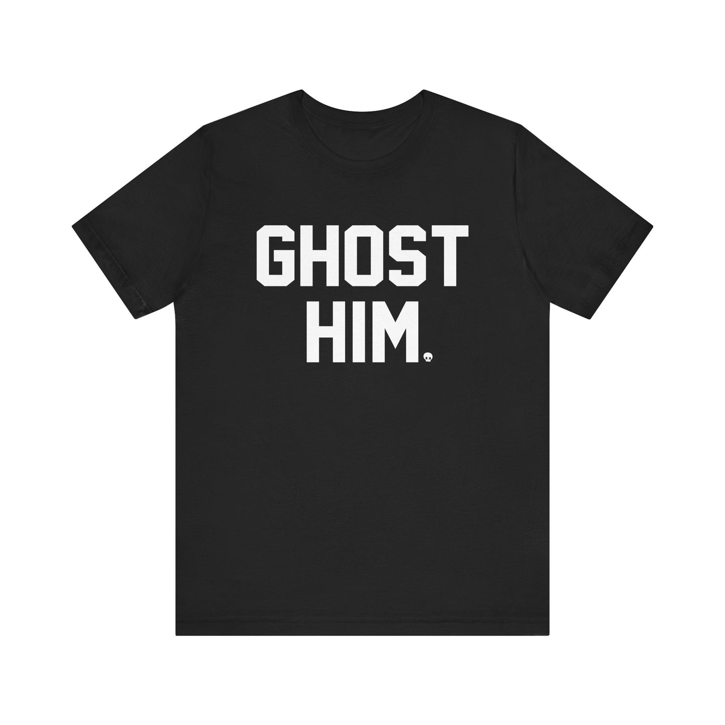 Ghost Him Tee