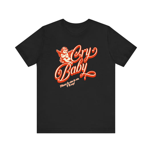 Cry Baby Tee