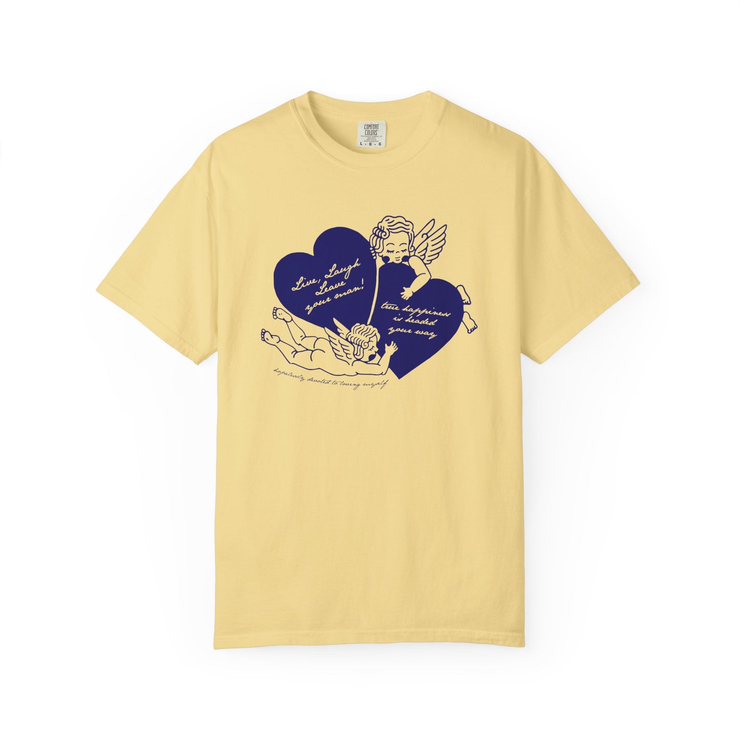 Cherub Live Laugh Leave Your Man Tee
