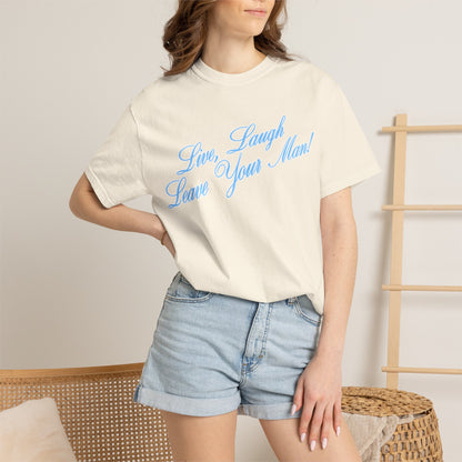 Live Laugh Leave Your Man Tee - Blue Text