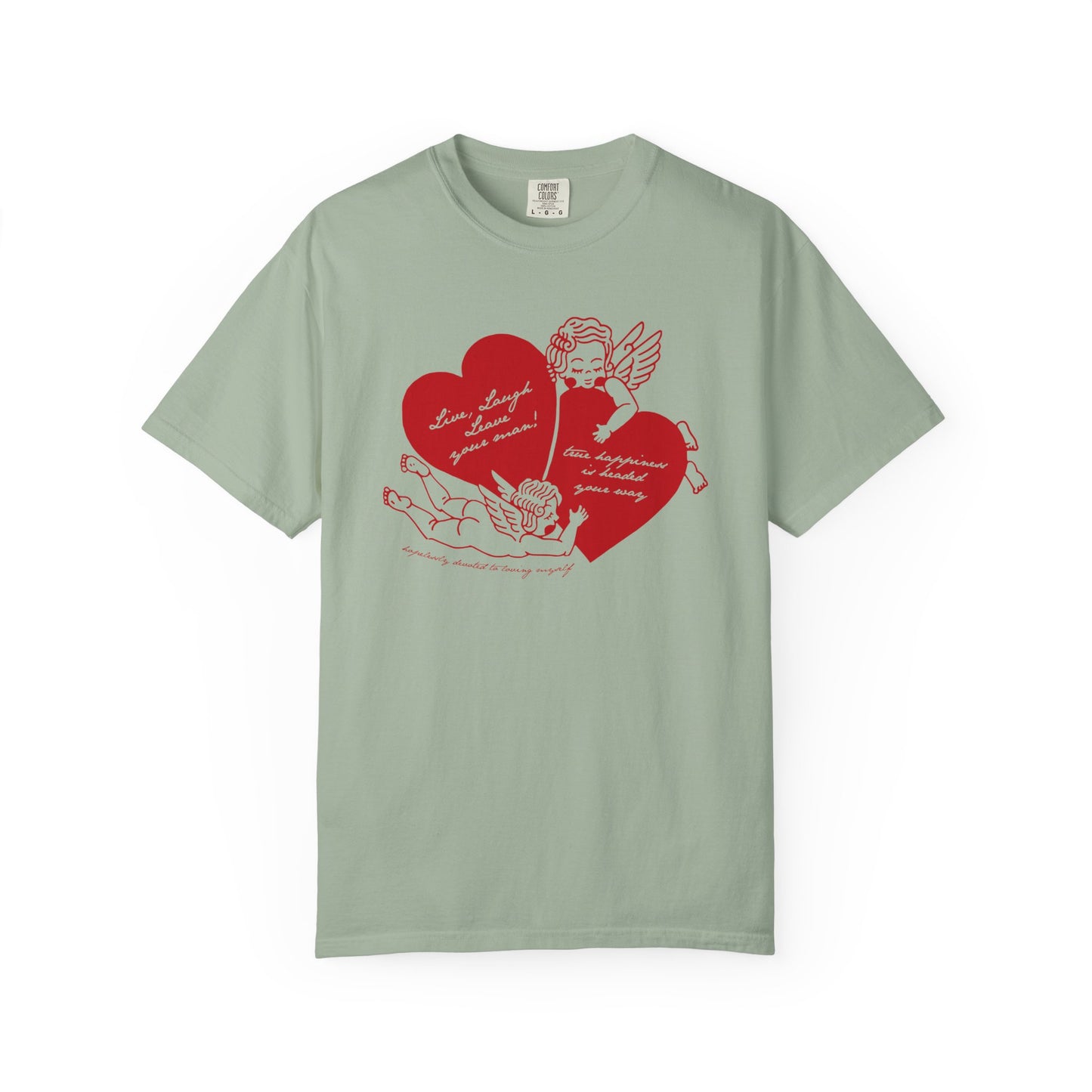 Cherub Live Laugh Leave Your Man Tee