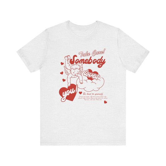 Somebody Loves You Tee