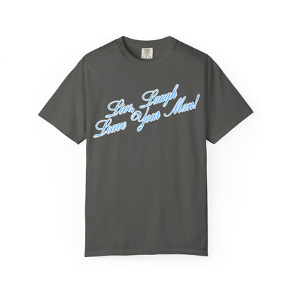 Live Laugh Leave Your Man Tee - Blue Text