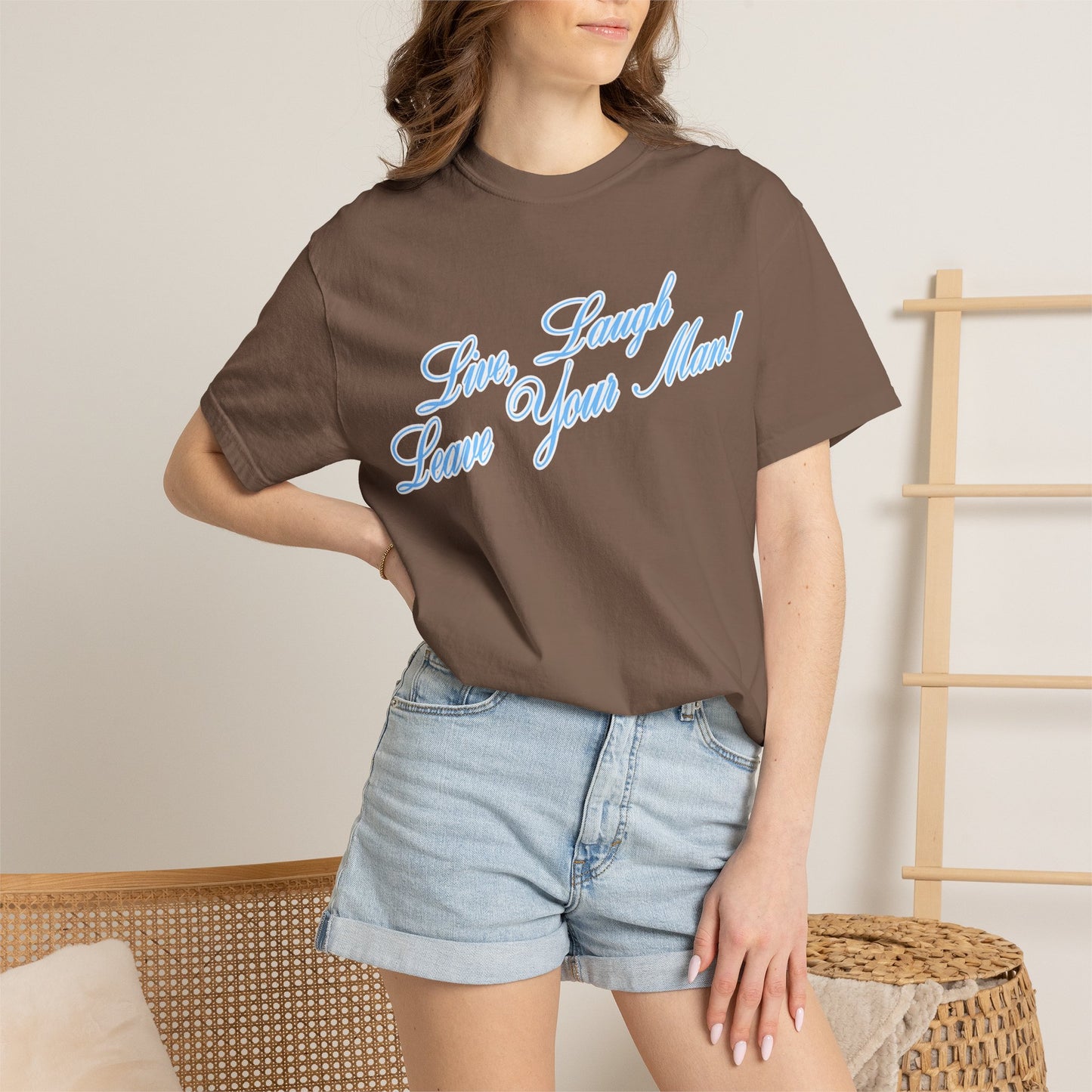 Live Laugh Leave Your Man Tee - Blue Text