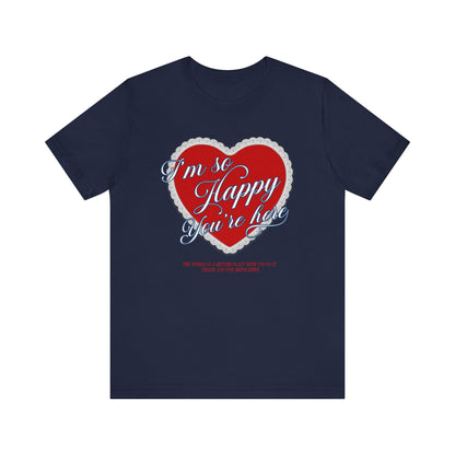 Happy You're Here Tee
