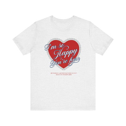 Happy You're Here Tee