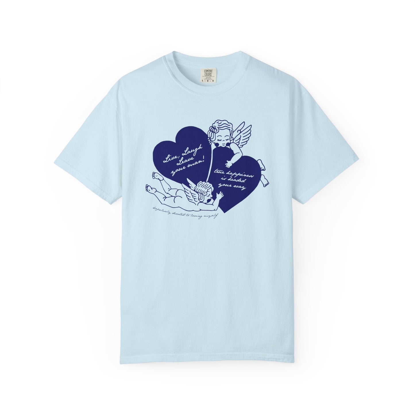 Cherub Live Laugh Leave Your Man Tee