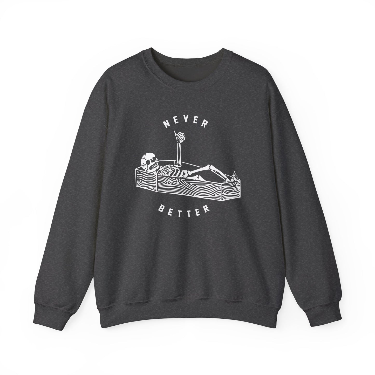 Never Better Crewneck