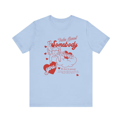 Somebody Loves You Tee