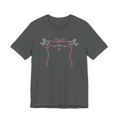 She's Tying The Knot Tee