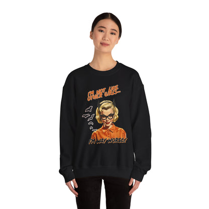 I'm Way Worse Crewneck