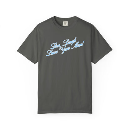 Live Laugh Leave Your Man Tee - Blue Text