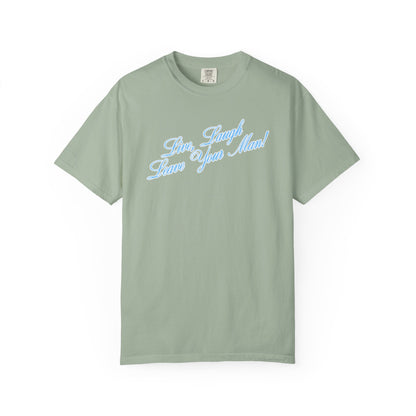 Live Laugh Leave Your Man Tee - Blue Text