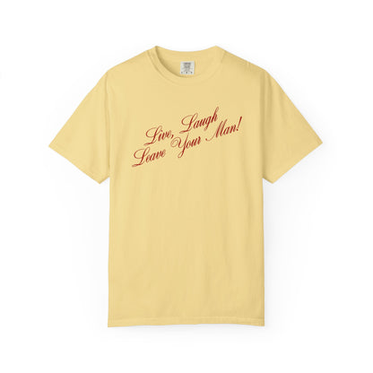Live Laugh Leave Your Man Tee - Red Text