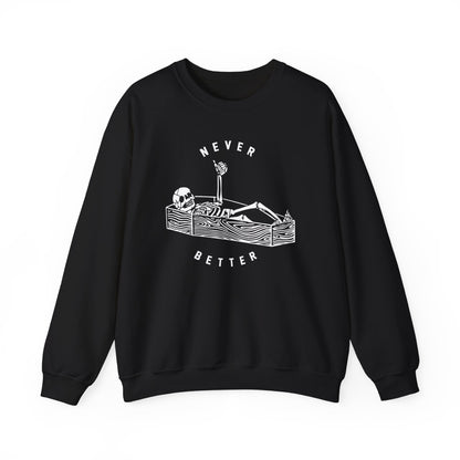 Never Better Crewneck